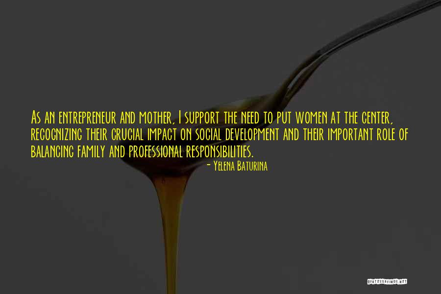 Entrepreneur Development Quotes By Yelena Baturina Entrepreneur Development Quotes By Yelena Baturina