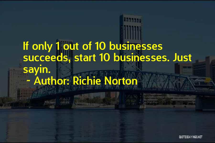 Entrepreneur Innovation Quotes By Richie Norton