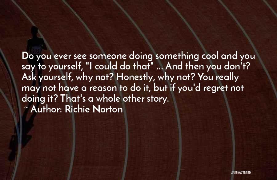 Entrepreneur Innovation Quotes By Richie Norton