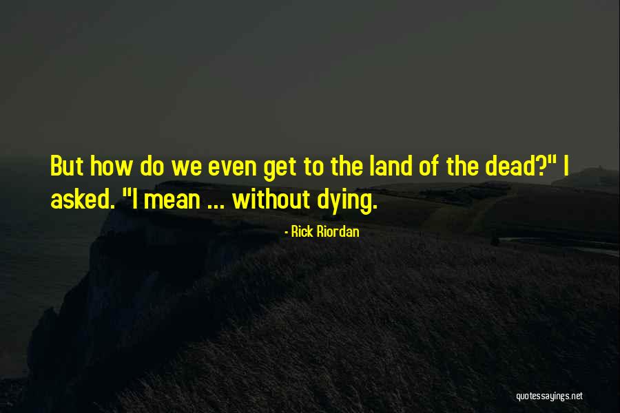Entrepreneur Who Founded Quotes By Rick Riordan Entrepreneur Who Founded Quotes By Rick Riordan
