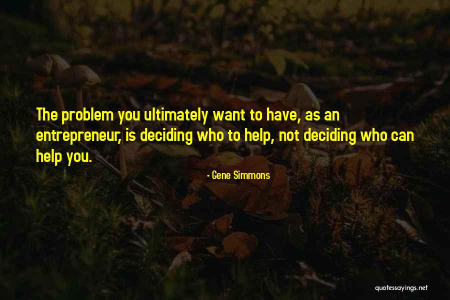 Entrepreneur Who Quotes By Gene Simmons Entrepreneur Who Quotes By Gene Simmons
