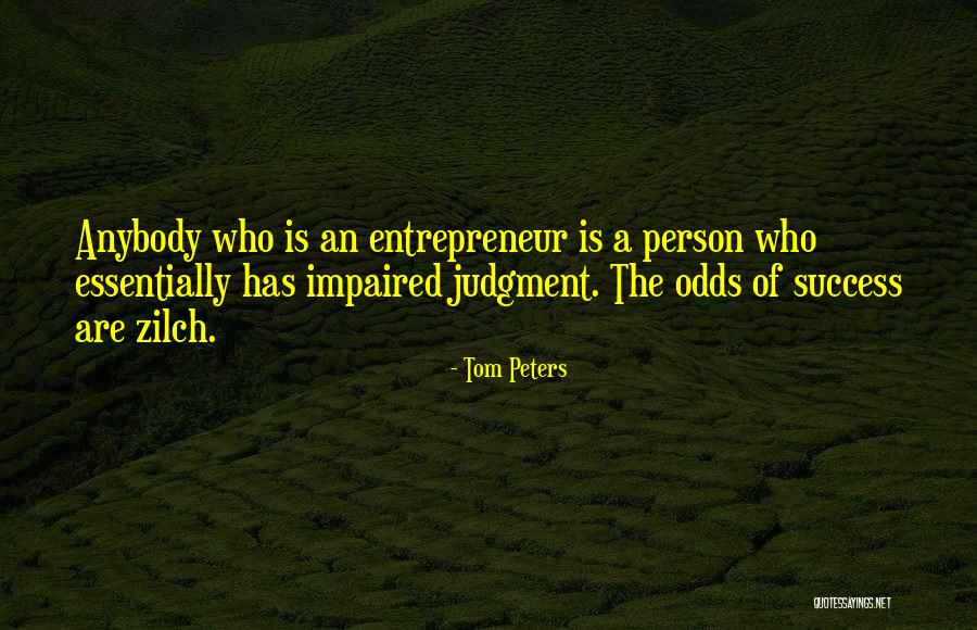 Entrepreneur Who Quotes By Tom Peters Entrepreneur Who Quotes By Tom Peters