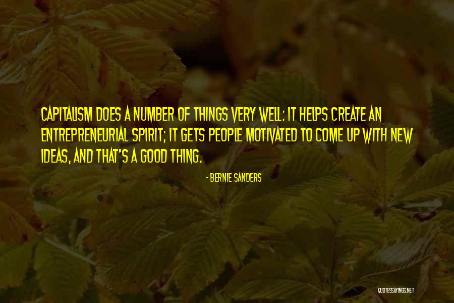 Entrepreneurial Spirit Quotes By Bernie Sanders Entrepreneurial Spirit Quotes By Bernie Sanders