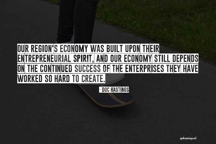 Entrepreneurial Spirit Quotes By Doc Hastings