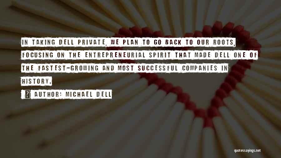 Entrepreneurial Spirit Quotes By Michael Dell