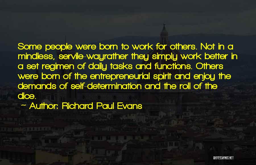 Entrepreneurial Spirit Quotes By Richard Paul Evans