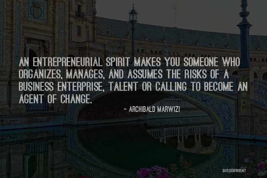 Entrepreneurial Success Quotes By Archibald Marwizi Entrepreneurial Success Quotes By Archibald Marwizi