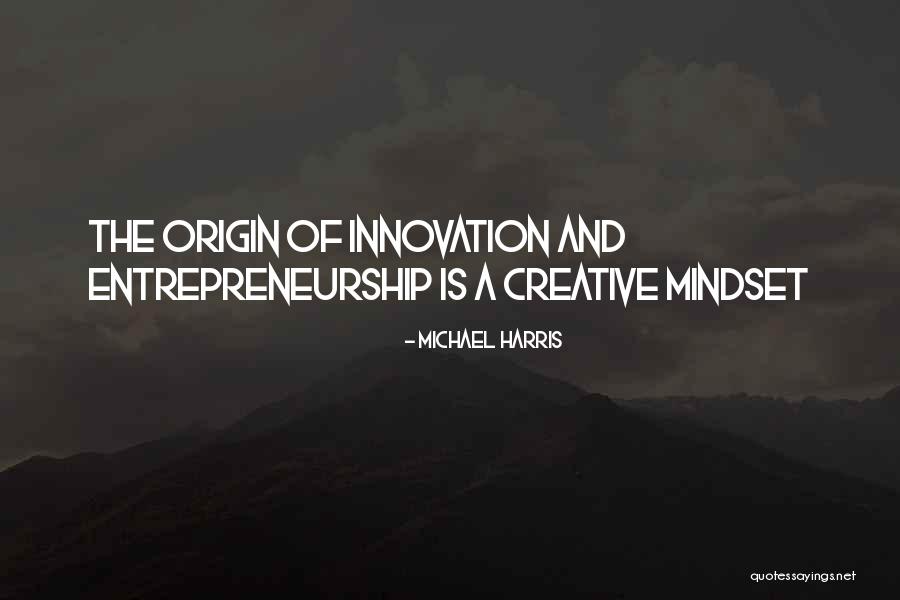 Entrepreneurial Success Quotes By Michael Harris Entrepreneurial Success Quotes By Michael Harris
