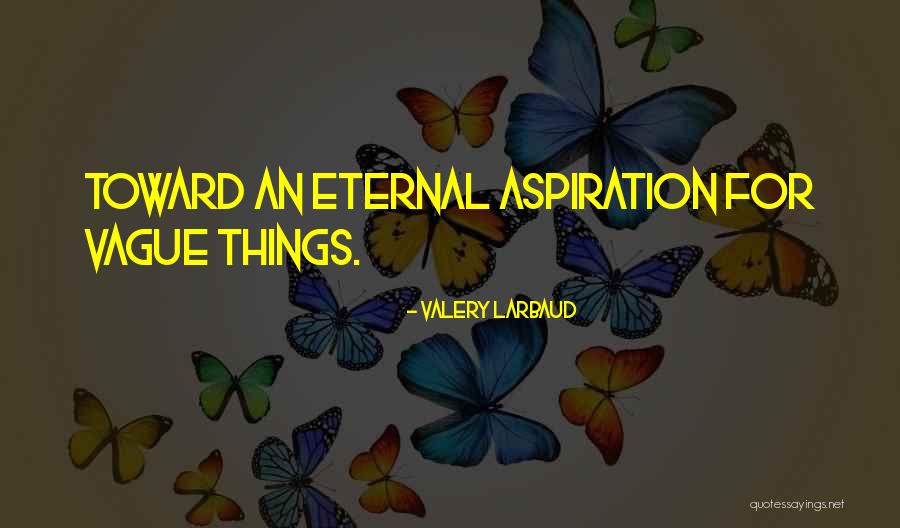 Entrepreneurism In Healthcare Quotes By Valery Larbaud Entrepreneurism In Healthcare Quotes By Valery Larbaud