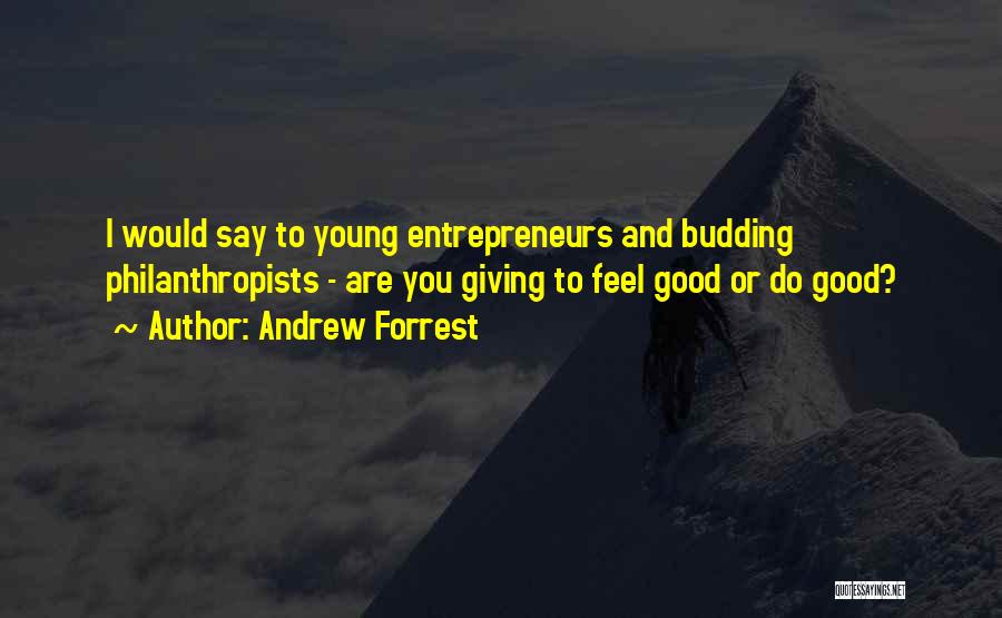 Entrepreneurs Quotes By Andrew Forrest