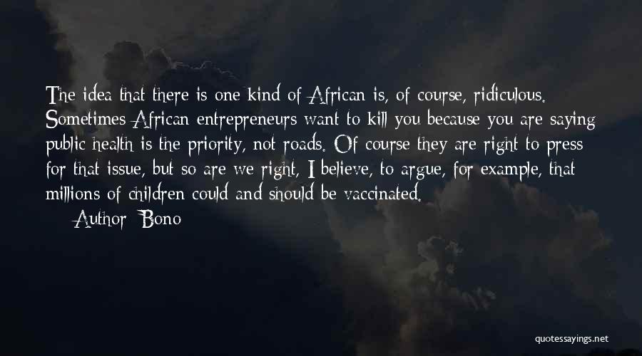 Entrepreneurs Quotes By Bono