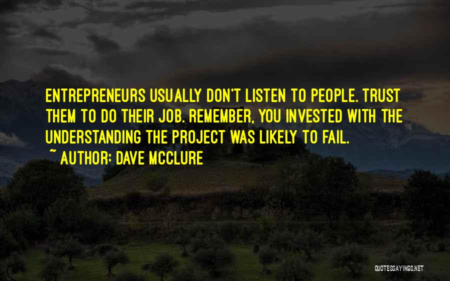 Entrepreneurs Quotes By Dave McClure