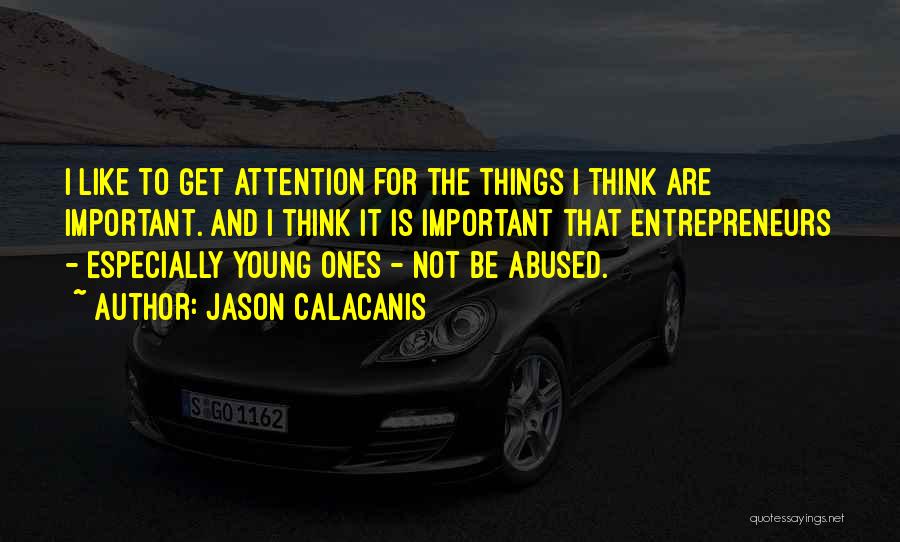 Entrepreneurs Quotes By Jason Calacanis