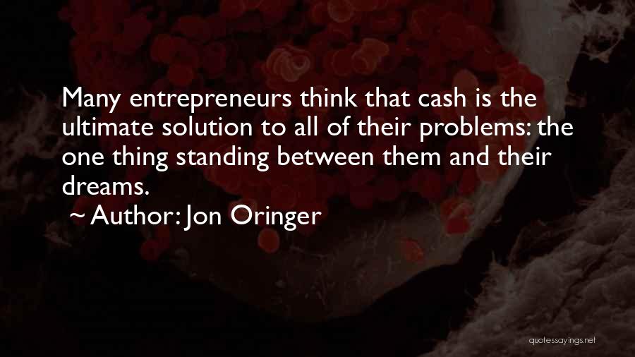 Entrepreneurs Quotes By Jon Oringer