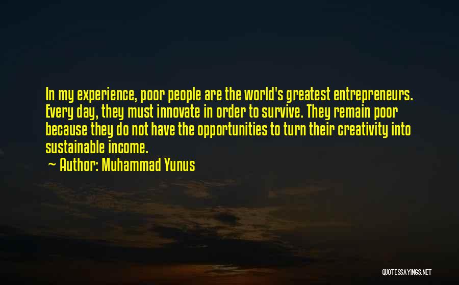 Entrepreneurs Quotes By Muhammad Yunus