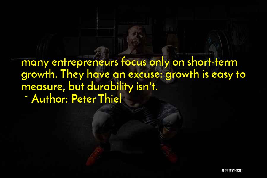 Entrepreneurs Quotes By Peter Thiel