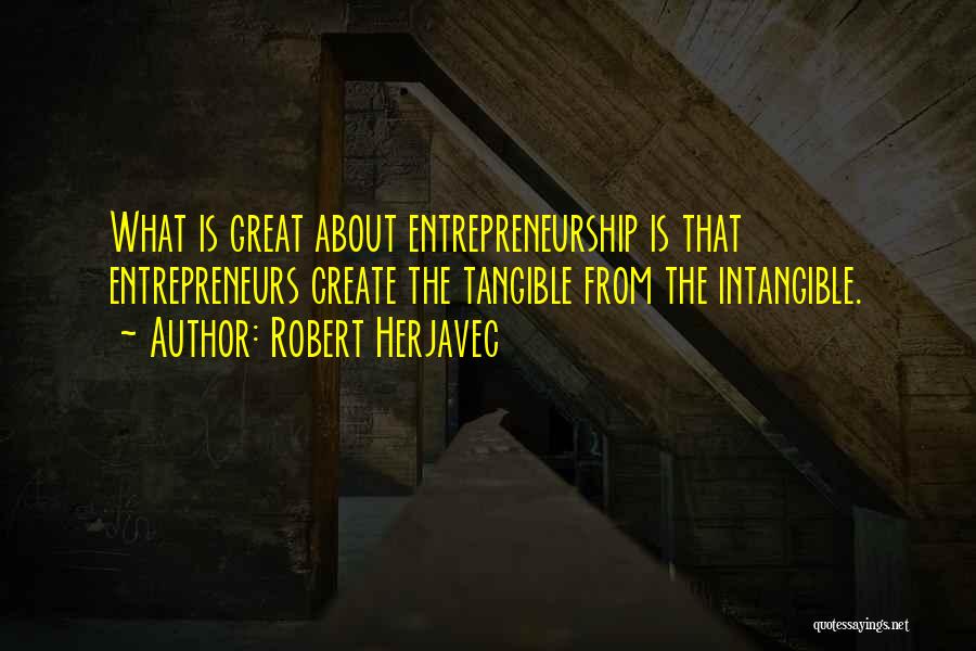 Entrepreneurs Quotes By Robert Herjavec
