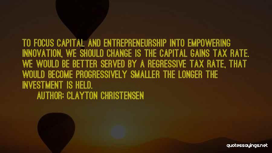 Entrepreneurship And Innovation Quotes By Clayton Christensen