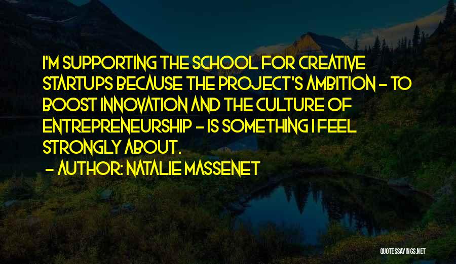 Entrepreneurship And Innovation Quotes By Natalie Massenet