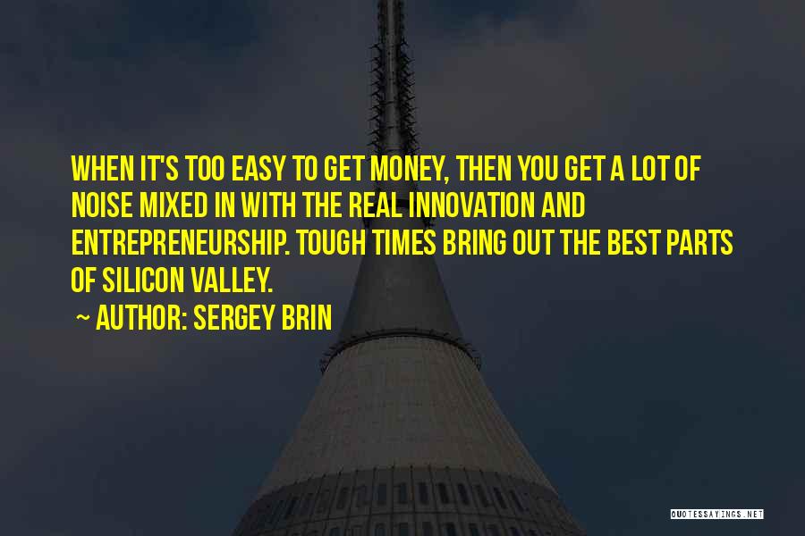 Entrepreneurship And Innovation Quotes By Sergey Brin