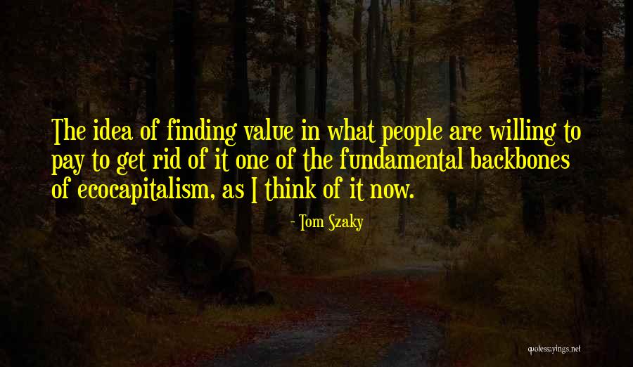 Entrepreneurship Business Quotes By Tom Szaky Entrepreneurship Business Quotes By Tom Szaky