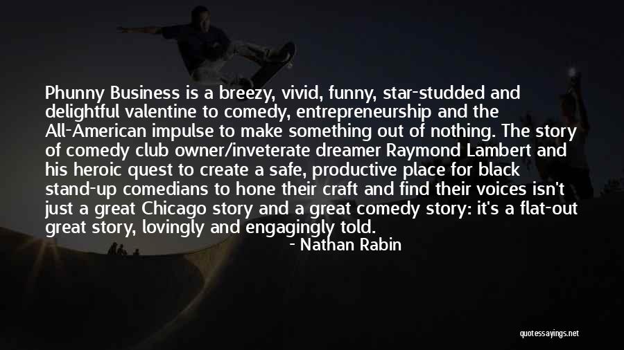 Entrepreneurship Funny Quotes By Nathan Rabin