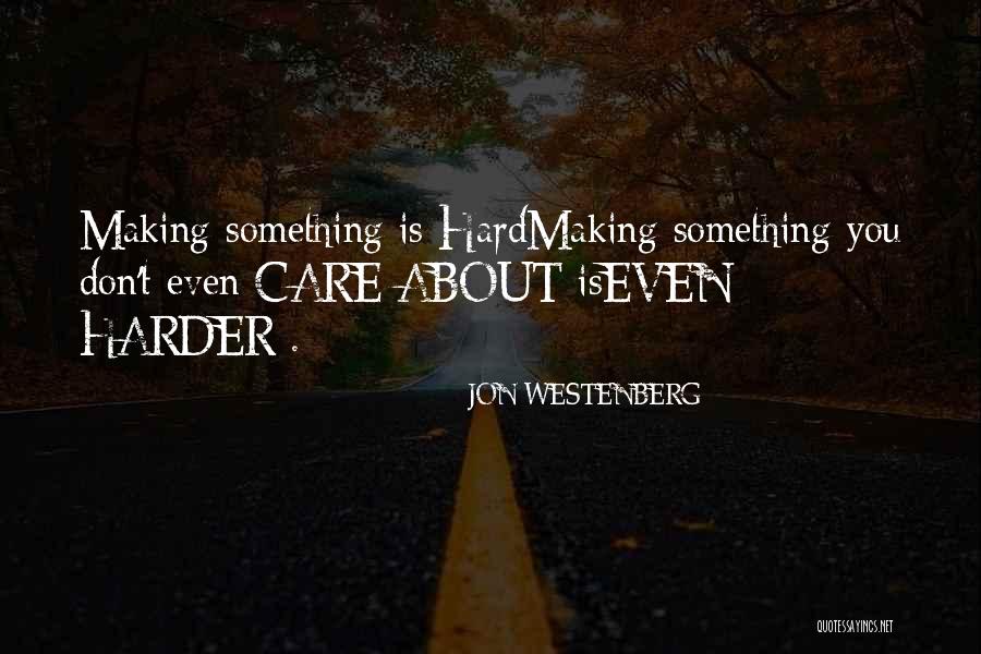 Entrepreneurship Inspirational Quotes By JON WESTENBERG Entrepreneurship Inspirational Quotes By JON WESTENBERG