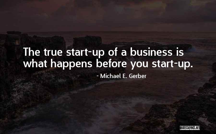 Entrepreneurship Inspirational Quotes By Michael E. Gerber Entrepreneurship Inspirational Quotes By Michael E. Gerber