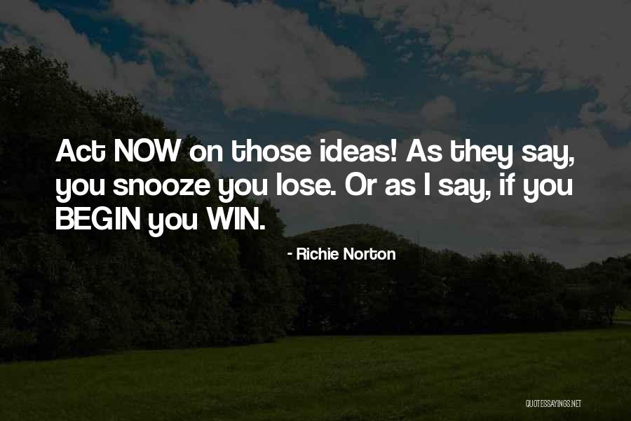 Entrepreneurship Inspirational Quotes By Richie Norton Entrepreneurship Inspirational Quotes By Richie Norton