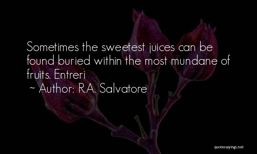 Entreri Quotes By R.A. Salvatore