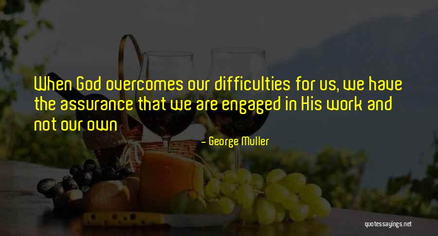 Entretenido Deutsch Quotes By George Muller Entretenido Deutsch Quotes By George Muller