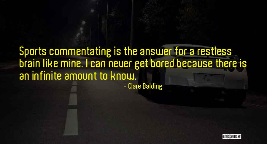 Entretenimentos Quotes By Clare Balding Entretenimentos Quotes By Clare Balding