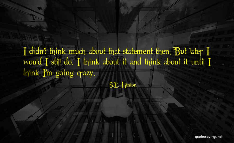 Entreter Ou Quotes By S.E. Hinton Entreter Ou Quotes By S.E. Hinton