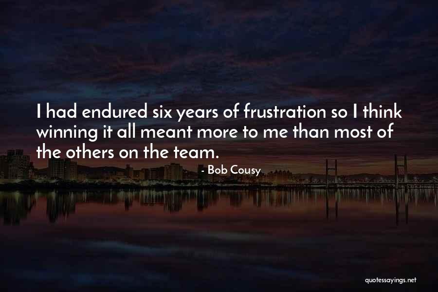 Entreveradas Quotes By Bob Cousy Entreveradas Quotes By Bob Cousy