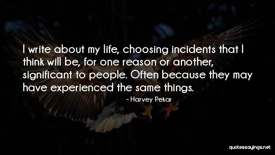 Entreverados Quotes By Harvey Pekar Entreverados Quotes By Harvey Pekar
