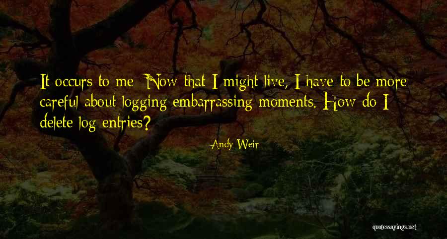 Entries Quotes By Andy Weir Entries Quotes By Andy Weir