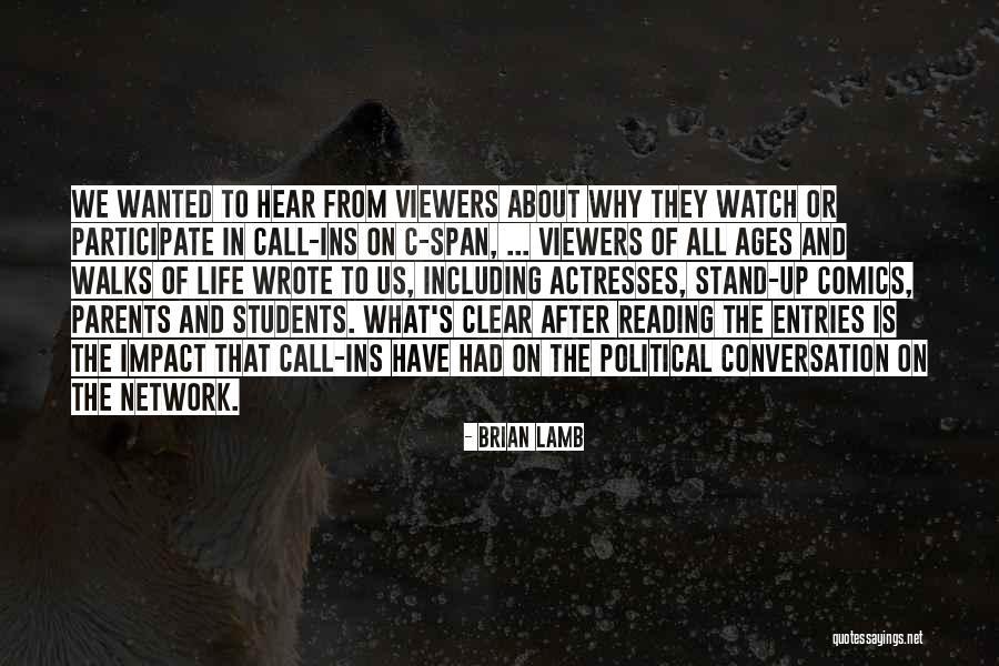Entries Quotes By Brian Lamb Entries Quotes By Brian Lamb