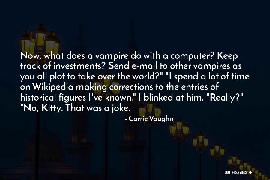 Entries Quotes By Carrie Vaughn Entries Quotes By Carrie Vaughn