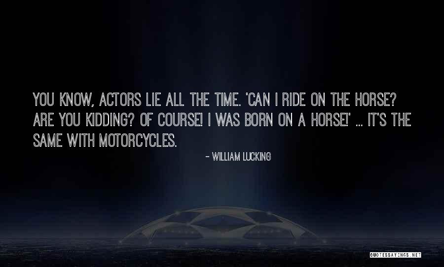 Entristecerse Quotes By William Lucking Entristecerse Quotes By William Lucking