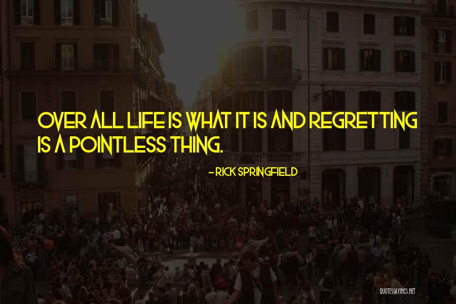 Entropia Quotes By Rick Springfield Entropia Quotes By Rick Springfield