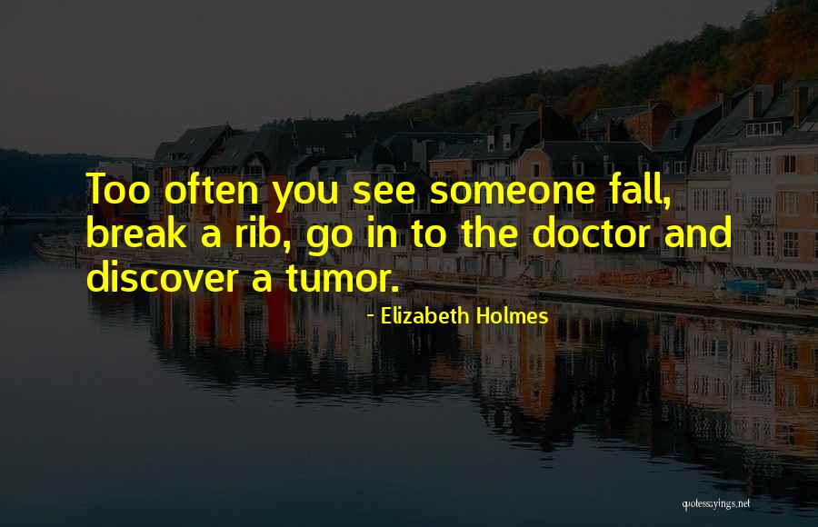 Entrou Pra Quotes By Elizabeth Holmes Entrou Pra Quotes By Elizabeth Holmes