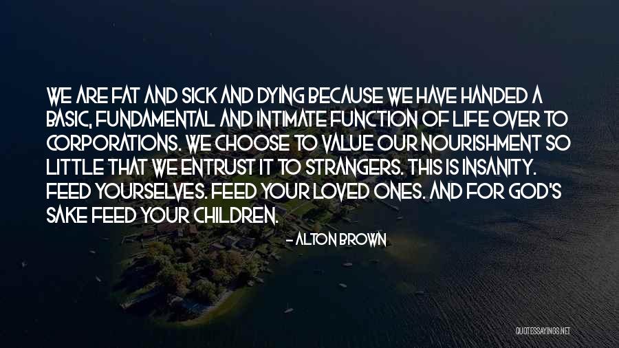 Entrust To God Quotes By Alton Brown Entrust To God Quotes By Alton Brown