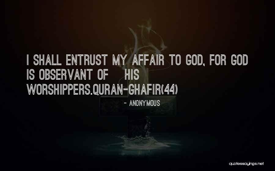 Entrust To God Quotes By Anonymous Entrust To God Quotes By Anonymous