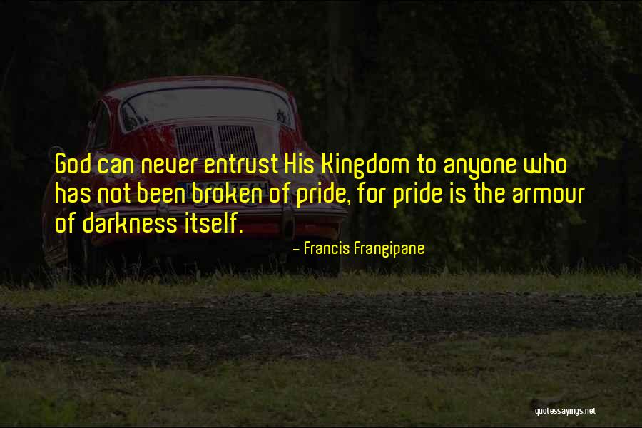 Entrust To God Quotes By Francis Frangipane