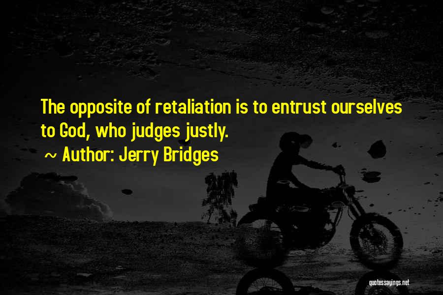 Entrust To God Quotes By Jerry Bridges