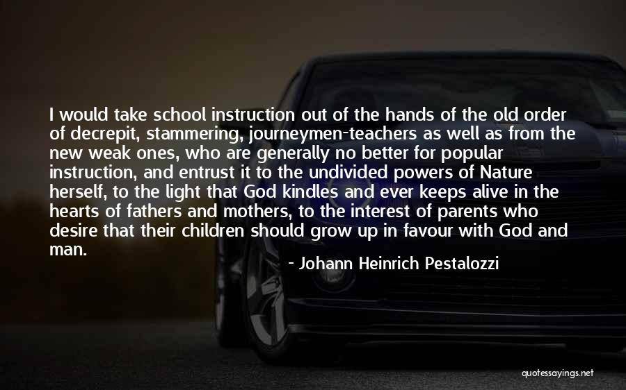 Entrust To God Quotes By Johann Heinrich Pestalozzi Entrust To God Quotes By Johann Heinrich Pestalozzi