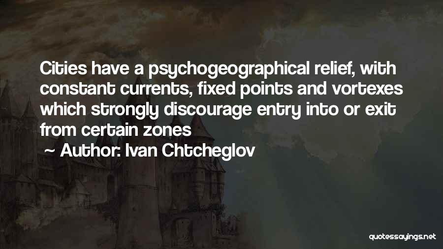 Entry Quotes By Ivan Chtcheglov