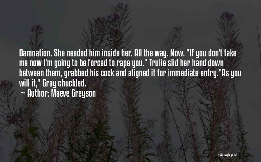 Entry Quotes By Maeve Greyson