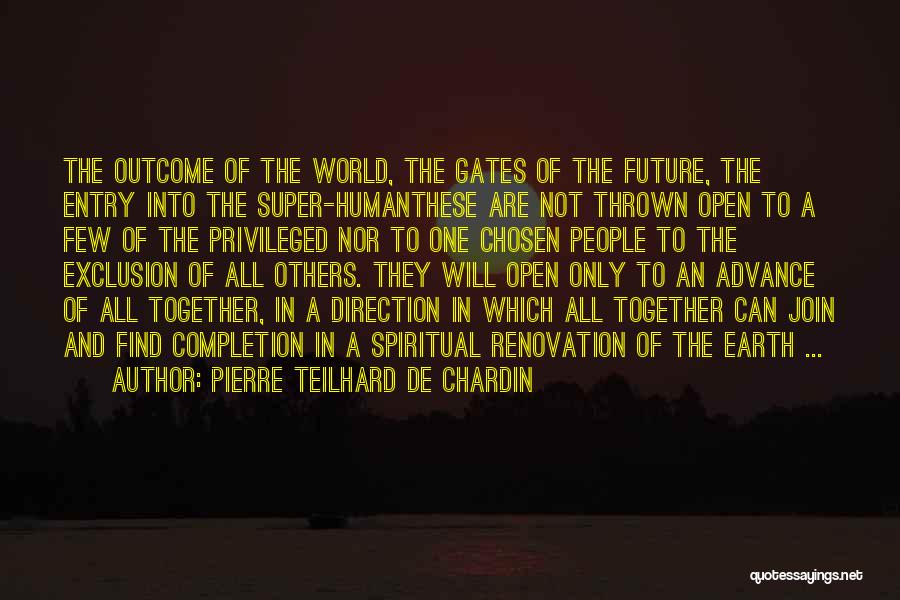 Entry Quotes By Pierre Teilhard De Chardin