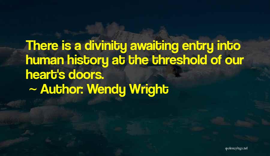 Entry Quotes By Wendy Wright